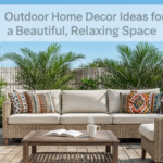 Outdoor Home Decor Ideas for a Beautiful, Relaxing Space